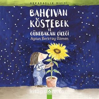 Bahçıvan Köstebek ve Günebakan Çiçeği