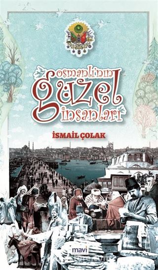 Osmanlı'nın Güzel İnsanları