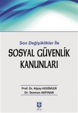 Son Değişiklikler ile Sosyal Güvenlik Kanunları