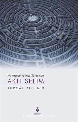 Muhasebe ve İnşa Sürecinde Aklı Selim