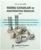 Makina Elemanları ve Konstrüksiyon Örnekleri Cilt 1