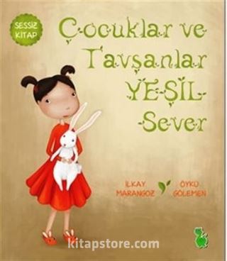 Çocuklar ve Tavşanlar Yeşil Sever