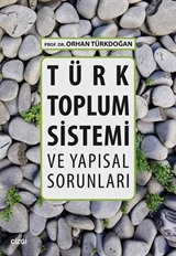 Türk Toplum Sistemi ve Yapısal Sorunları