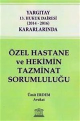 Özel Hastane ve Hekimin Tazminat Sorumluluğu