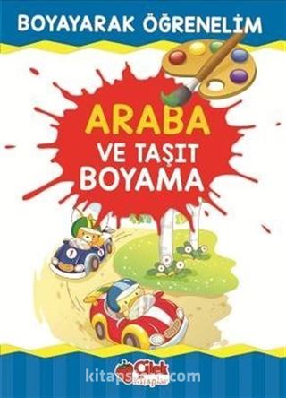 Araba ve Taşıt Boyama / Boyayarak Öğrenelim