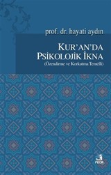 Kur'an'da Psikolojik İkna (Özendirme ve Korkutma Temelli)