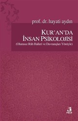 Kur'an'da İnsan Psikolojisi (Olumsuz Ruh Halleri ve Davranışları Yönüyle)