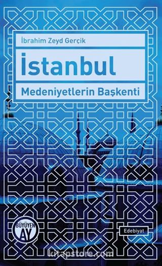 İstanbul Medeniyetlerin Başkenti