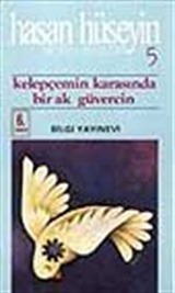 Kelepçemin Karasında Bir Ak Güvercin