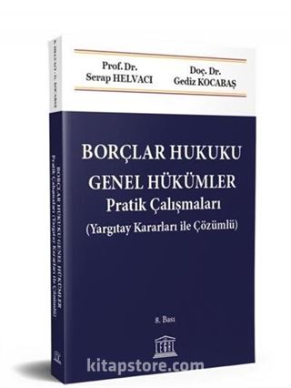 Borçlar Hukuku Genel Hükümler Pratik Çalışmaları ( Yargıtay Kararları ile Çözümlü )