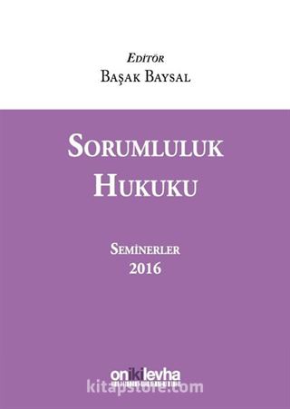 Sorumluluk Hukuku (Seminerler) 2016