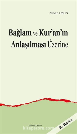 Bağlam ve Kur'an'ın Anlaşılması Üzerine