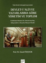 Devlet-i Aliyye Yazarlarına Göre Yönetim ve Toplum