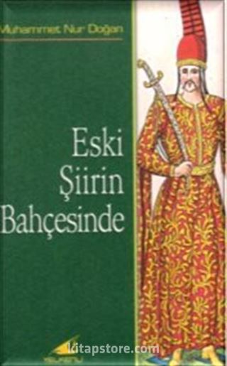 Eski Şiirin Bahçesinde