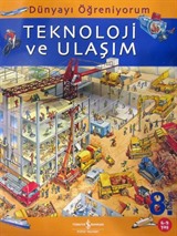 Teknoloji ve Ulaşım / Dünyayı Öğreniyorum