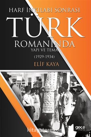 Harf İnkılabı Sonrası Türk Romanında Yapı ve Tema