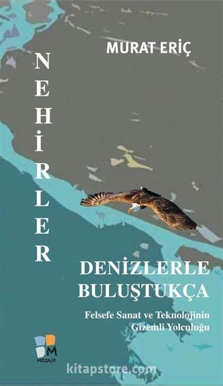 Nehirler Denizlerle Buluştukça