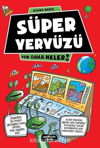 Süper Yeryüzü / Yok Daha Neler!