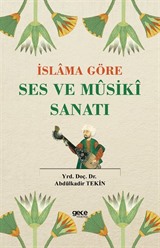 İslama Göre Ses ve Musiki Sanatı