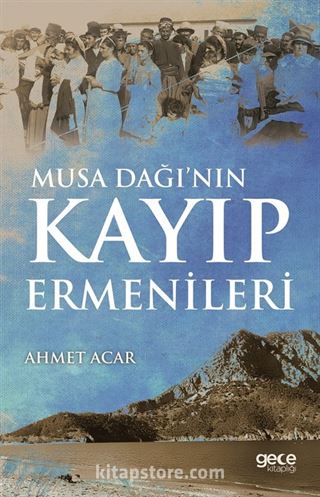 Musa Dağı'nın Kayıp Ermenileri