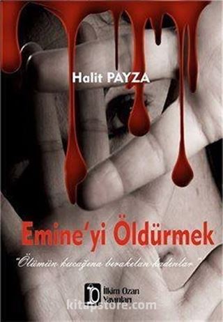 Emine'yi Öldürmek