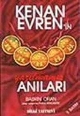 Kenan Evren'ın Yazılmamış Anıları 1