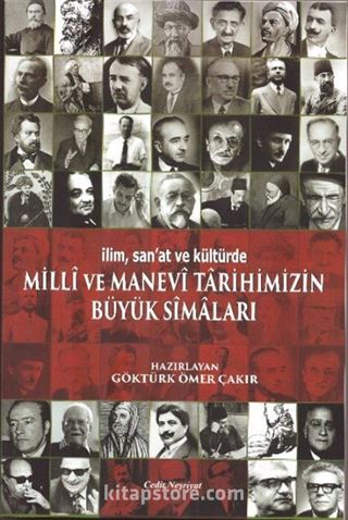 İlim, San'at ve Kültürde Milli ve Manevi Tarihimizin Büyük Simaları