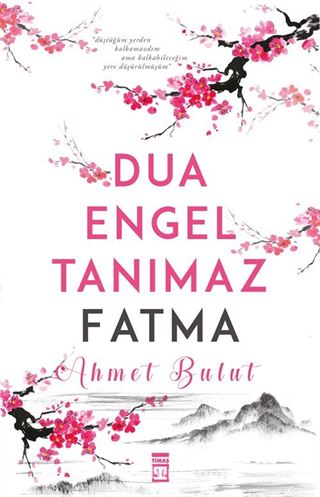 Dua Engel Tanımaz - Fatma