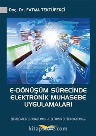 E-Dönüşüm Sürecinde Elektronik Muhasebe Uygulamaları