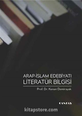 Arap İslam Edebiyatı Literatür Bilgisi