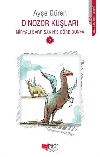 Dinozor Kuşları / Miryalı Sarp Sakin'e Göre Dünya 2