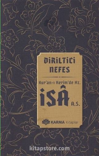 Diriltici Nefes Kur'an-ı Kerim'de Hz. İsa (a.s)