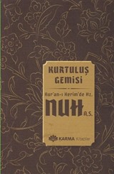 Kurtuluş Gemisi Kur'an-ı Kerim'de Hz. Nuh (a.s.)