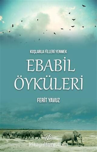 Kuşlarla Filleri Yenmek