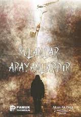 Bulanlar Arayanlardır