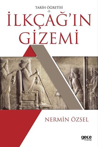 İlkçağ'ın Gizemi / Tarih Öğretisi 1