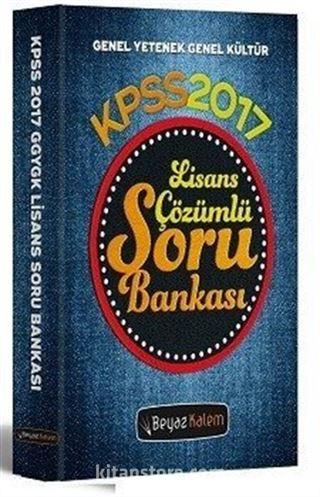 2017 KPSS Genel Yetenek Genel Kültür Lisans Çözümlü Soru Bankası