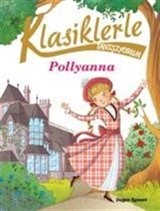 Pollyanna / Klasiklerle Tanışıyorum