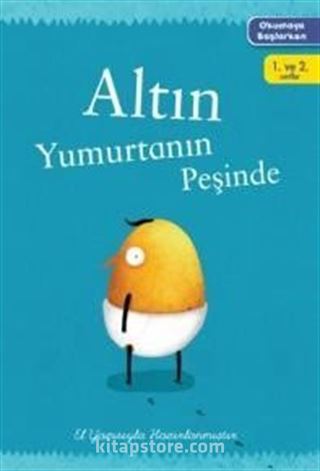 Altın Yumurtanın Peşinde / Okumaya Başlarken