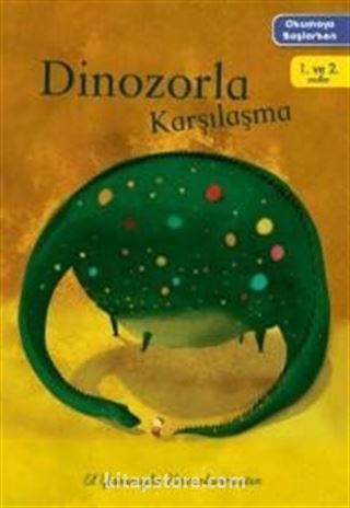 Dinozorla Karşılaşma / Okumaya Başlarken