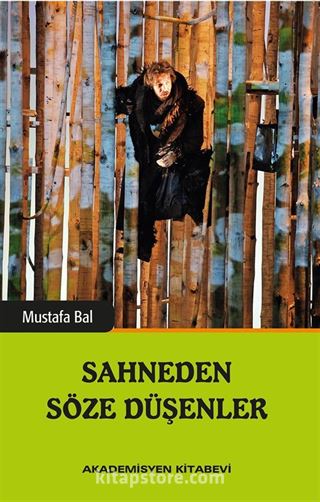 Sahneden Söze Düşenler