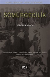 Kanlı Şarap, Küflü Ekmek: Sömürgecilik