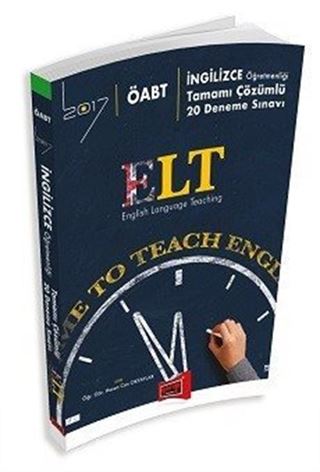 2017 ÖABT ELT İngilizce Öğretmenliği Tamamı Çözümlü 20 Deneme Sınavı