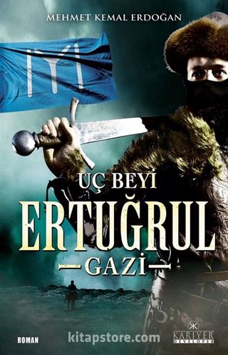 Uç Beyi Ertuğrul Gazi