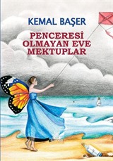 Penceresi Olmayan Eve Mektuplar