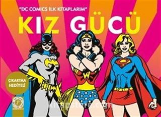 Kız Gücü / DC Comics İlk Kitaplarım