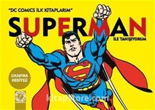 Süperman ile Tanışıyorum / DC Comics İlk Kitaplarım