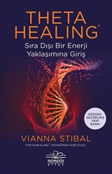 Theta Healing Sıra Dışı Enerji Yaklaşımına Giriş