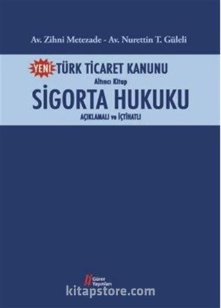 Türk Ticaret Kanunu Altıncı Kitap Sigorta Hukuku (Aç