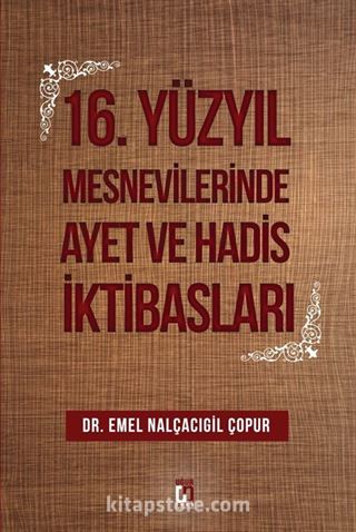 16. Yüzyıl Mesnevilerinde Ayet ve Hadis İktibasları